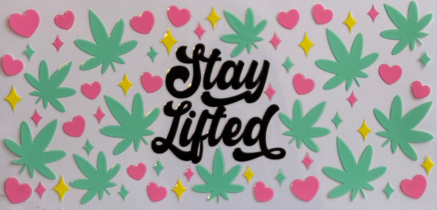 Stay Lifted cannabis DTF wrap with green leaves, hearts, and diamonds, sized 24x11cm for 16oz tumblers.